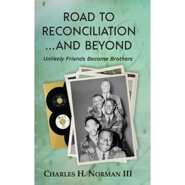 Road to Reconciliation... And Beyond Unlikely Friends Become Brothers