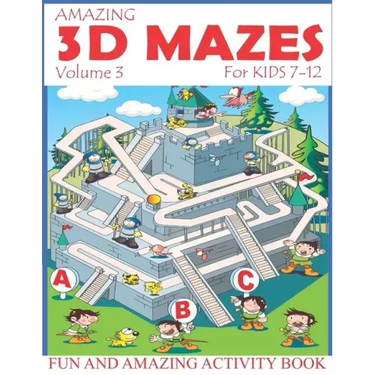 Amazing 3D Mazes Activity Book For Kids 7-12 (Volume 3): Fun and Amazing Maze Activity Book for Kids (Mazes Activity for Kids Ages 4-8, 7-12)