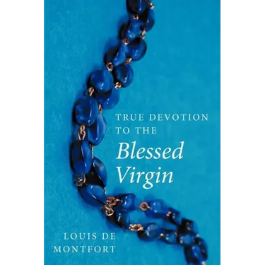True Devotion to the Blessed Virgin