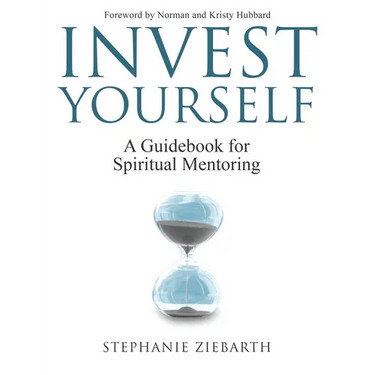 Invest Yourself: A Guidebook for Spiritual Mentoring