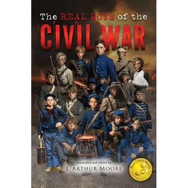 The Real Boys of the Civil War (Black & White Edition)