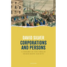 Corporations and Persons: A Theory of the Firm in Democratic Society
