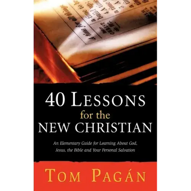 40 Lessons for the New Christian
