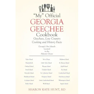 "My" Official Georgia Geechee Cookbook: Geechees, Low Country Cooking and History Facts