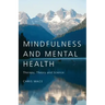 Mindfulness and Mental Health: Therapy, Theory and Science