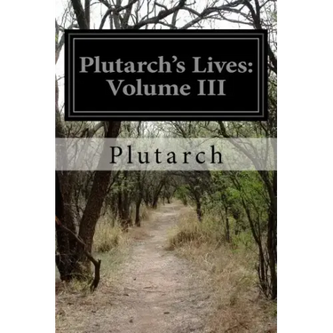 Plutarch's Lives: Volume III
