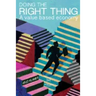 Doing the Right Thing: A Value Based Economy