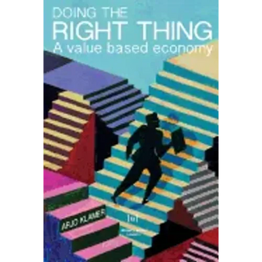 Doing the Right Thing: A Value Based Economy