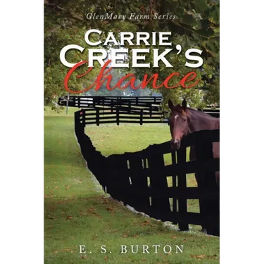 Carrie Creek's Chance: Glenmary Farm Series