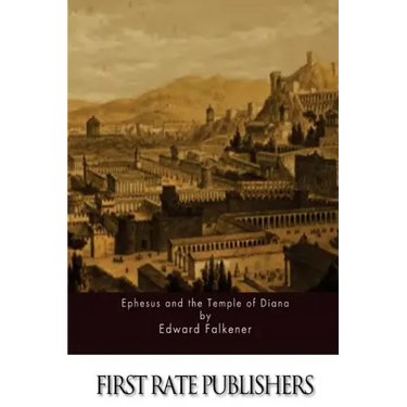 Ephesus and the Temple of Diana