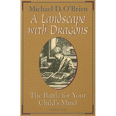 A Landscape with Dragons: The Battle for Your Child's Mind