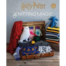 Harry Potter: Knitting Magic: The Official Harry Potter Knitting Pattern Book