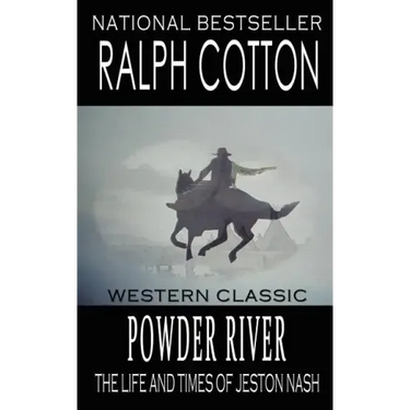 Powder River: The Life and Times of Jeston Nash