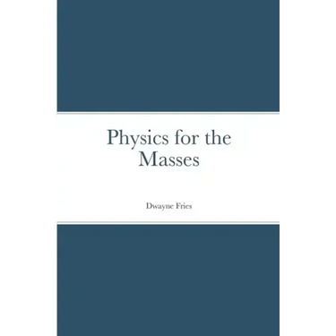 Physics for the Masses