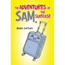 The Adventures of Sam, the Suitcase