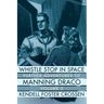 Whistle Stop in Space: Further Adventures of Manning Draco, Volume 2