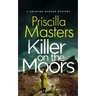 KILLER ON THE MOORS a gripping murder mystery