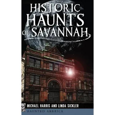 Historic Haunts of Savannah