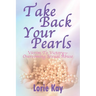 Take Back Your Pearls: Victim to Victory-Overcoming Sexual Abuse