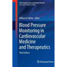 Blood Pressure Monitoring in Cardiovascular Medicine and Therapeutics