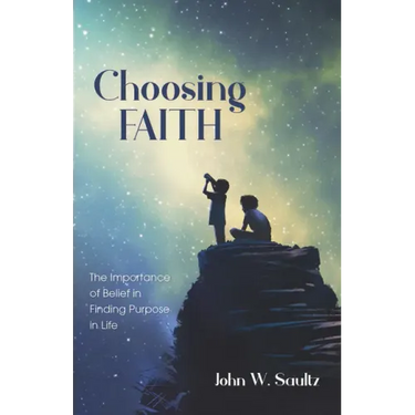 Choosing Faith: The Importance of Belief in Finding Purpose in Life