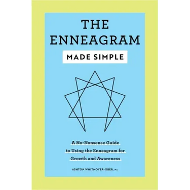The Enneagram Made Simple: A No-Nonsense Guide to Using the Enneagram for Growth and Awareness