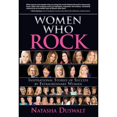 Women Who Rock: Inspirational Stories of Success by Extraordinary Women