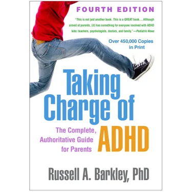 Taking Charge of ADHD: The Complete, Authoritative Guide for Parents