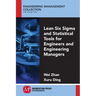 Lean Six Sigma and Statistical Tools for Engineers and Engineering Managers