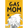 Gas Mom: Her Family Identity Crisis Hits the News! -- Chapter Book for 7-10 Year Old