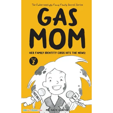 Gas Mom: Her Family Identity Crisis Hits the News! -- Chapter Book for 7-10 Year Old