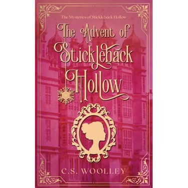The Advent of Stickleback Hollow: A British Victorian Cozy Mystery
