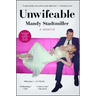 Unwifeable: A Memoir