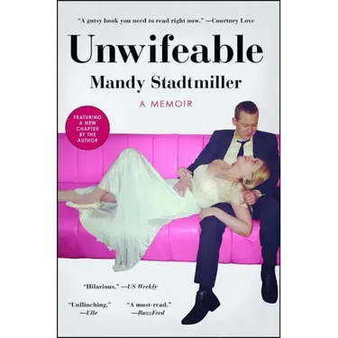 Unwifeable: A Memoir