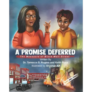 A Promised Deferred: The Massacre of Black Wall Street
