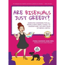 Are Bisexuals Just Greedy?: Animated Answers for all People who Simply Want to Understand the Spectrum of Being LGBTQ+