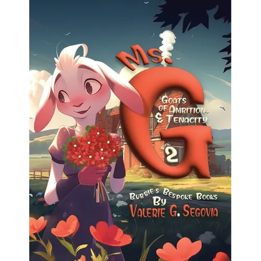 Ms. G: Goats Of Ambition & Tenacity