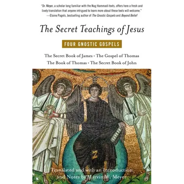 The Secret Teachings of Jesus: Four Gnostic Gospels