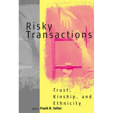 Risky Transactions: Trust, Kinship and Ethnicity