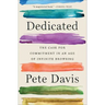 Dedicated: The Case for Commitment in an Age of Infinite Browsing