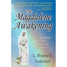 The Magdalene Awakening: Symbols and Synchronicity Heralding the Re-Emergence of the Divine Feminine
