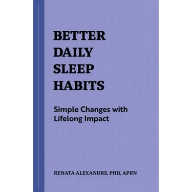Better Daily Sleep Habits: Simple Changes with Lifelong Impact