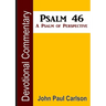 Psalm 46, A Psalm of Perspective