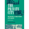The Private City: Philadelphia in Three Periods of Its Growth