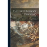The First Book of Drawing