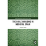 The Bible and Jews in Medieval Spain