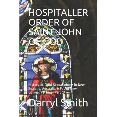 Hospitaller Order of Saint John of God: History of Child Sexual Abuse in New Zealand, Australia & Papua New Guinea, Portugal Part 1