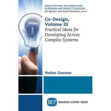 Co-Design, Volume III: Practical Ideas for Developing Across Complex Systems