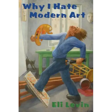Why I Hate Modern Art