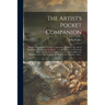 The Artist's Pocket Companion: Being a Compendious Treatise of Anatomy, Adapted to the Arts of Designing, Painting, and Sculpture: in Eight Figures: